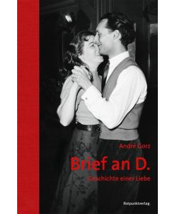 Brief an D.  Geschichte einer Liebe - André Gorz, Eva Moldenhauer