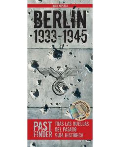 PastFinder Berlín 1933-1945 (spanische Ausgabe) Tras las huellas del pasado - guía histórica - Maik Kopleck