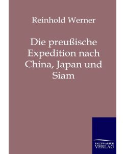 Die preussische Expedition nach China, Japan und Siam - Reinhold Werner