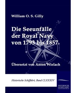 Die Seeunfälle der Royal Navy von 1793 bis 1857 - William O. S. Gilly