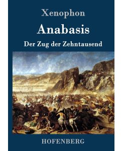 Anabasis Der Zug der Zehntausend - Xenophon, Max Oberbreyer
