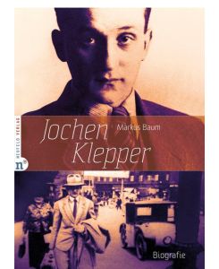 Jochen Klepper Biografie - Markus Baum