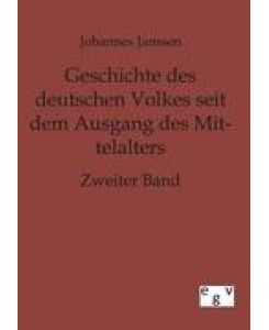 Geschichte des deutschen Volkes seit dem Ausgang des Mittelalters Zweiter Band - Johannes Janssen