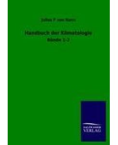 Handbuch der Klimatologie Bände 1-2 - Julius F von Hann