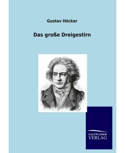 Das große Dreigestirn - Gustav Höcker