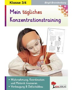 Kohls Konzentrationstraining - 3. -4. Schuljahr Wahrnehmung, Konzentration, Koordination, Motorik - Birgit Brandenburg
