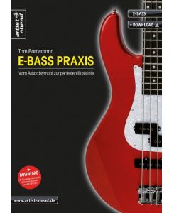 E-Bass Praxis Vom Akkordsymbol zur perfekten Basslinie (inkl. Download) - Tom Bornemann