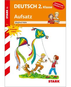 Training Grundschule - Deutsch Aufsatz 2. Klasse Aufsatz, passend zum Lehrplan PLUS - Manfred Hahn