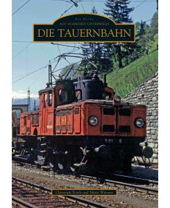 Die Tauernbahn - Christoph Ing. Posch, Mario Wiesner