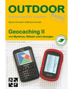 Geocaching II - von Mysterys, Rätseln und Lösungen - Markus Gründel, Steven Ponndorf