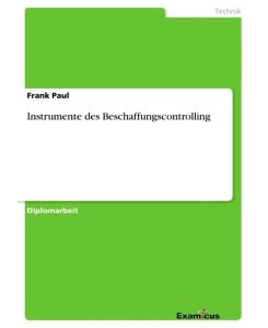 Instrumente des Beschaffungscontrolling - Frank Paul