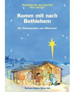 Komm mit nach Bethlehem Ein Vorleseprojekt zum Mitmachen - Barbara Peters, Elena Jell