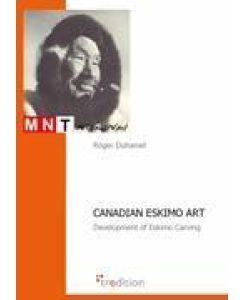 CANADIAN ESKIMO ART Development of Eskimo Carving - Roger Duhamel