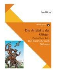 Die Artefakte der Götter, Zweites Buch, Teil 1 Die Rückkehr nach Niihama - Michael Bartsch