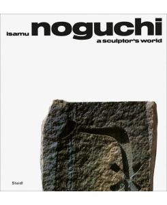 A Sculptor's World - Isamu Noguchi