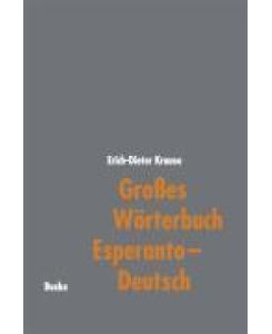 Großes Wörterbuch Esperanto - Deutsch - Erich-Dieter Krause