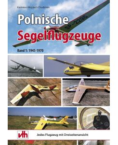 Polnische Segelflugzeuge 1945-1970 - Kazimierz Wojciech Chudzinski