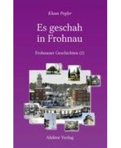 Es geschah in Frohnau Frohnauer Geschichten (2) - Klaus Pegler
