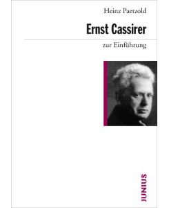 Ernst Cassirer zur Einführung - Heinz Paetzold