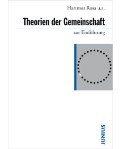 Theorien der Gemeinschaft zur Einführung - Lars Gertenbach, Henning Laux, Hartmut Rosa, David Strecker