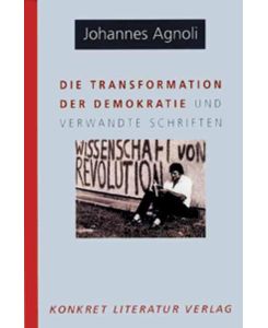 Die Transformation der Demokratie Und verwandte Schriften - Johannes Agnoli