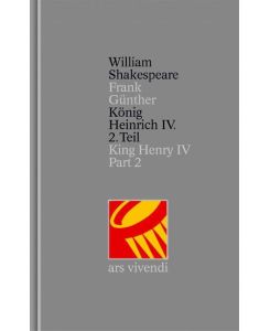 König Heinrich IV. Teil 2 /King Henry IV Part 2 (Shakespeare Gesamtausgabe, Band 18) - zweisprachige Ausgabe Band 18 - William Shakespeare, Frank Günther