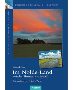 Im Nolde-Land zwischen Hattstedt und Seebüll - Roland Pump, Günter Pump