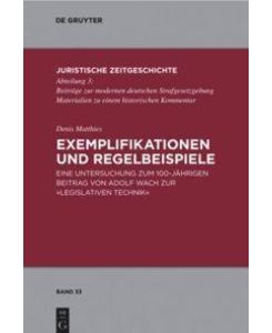 Exemplifikationen und Regelbeispiele Eine Untersuchung zum 100-jährigen Beitrag von Adolf Wach zur 