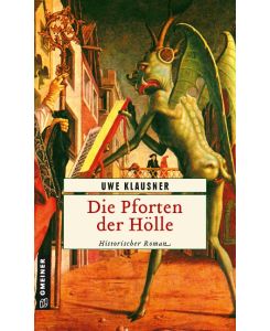 Die Pforten der Hölle Historischer Roman - Uwe Klausner