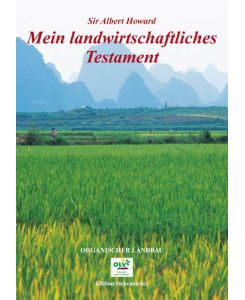Mein landwirtschaftliches Testament An Agricultural Testament - Albert Howard, Gustav Rohde