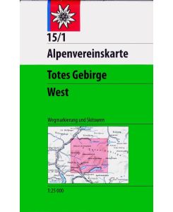 DAV Alpenvereinskarte 15/1 Totes Gebirge West 1 : 25 000 Wegmarkierungen und Skitouren Topographische Karte