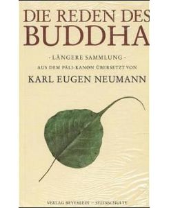 Die Reden des Buddha Längere Sammlung - Gautama Buddha, Karl Eugen Neumann