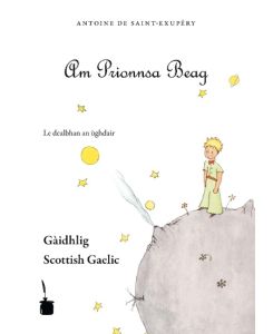 Der kleine Prinz. Le Petit Prince-Scottish Gaelic Am Prionnsa Beag - Antoine de Saint-Exupéry, George Jones