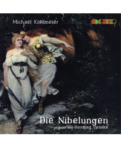 Die Nibelungen. 2 CDs - Michael Köhlmeier, Henning Venske
