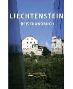 Liechtenstein Reisehandbuch - Ulrike Katrin Peters, Karsten-Thilo Raab