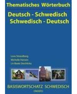 Thematisches Wörterbuch Deutsch - Schwedisch / Schwedisch - Deutsch - Love Strandberg, Michelle Hansen, Liv Beate Stechlicka