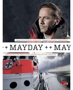 Mayday! Seenotretter über ihre dramatischsten einsätze - Stefan Kruecken, Jochen Pioch