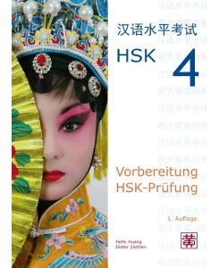 Vorbereitung HSK-Prüfung HSK 4 - Hefei Huang, Dieter Ziethen