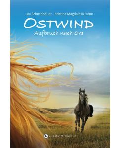Ostwind 03 - Aufbruch nach Ora - Kristina Magdalena Henn, Lea Schmidbauer