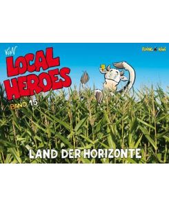 Local Heroes 15 Land der Horizonte - Kim Schmidt, Kim Schmidt