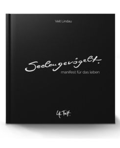 SeelenGevögelt. Manifest für das Leben Sonderedition mit Hörbuch - Veit Lindau, Andrea Lindau