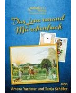 Das Lenormand-Märchenbuch Kartenlegen ist lernbar - Tanja Schäfer, Amara Yachour