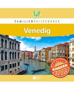 Familienreiseführer Venedig Mit Kindern durch die Stadt - Petrusa Robert
