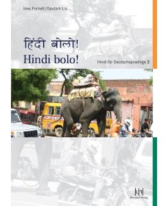 Hindi bolo! Teil 2 Hindi für Deutschsprachige - Ines Fornell, Gautam Liu