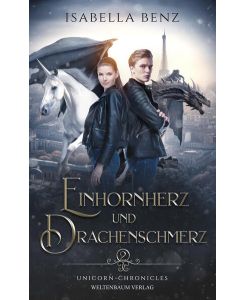 Unicorn Chronicles - Einhornherz und Drachenschmerz
