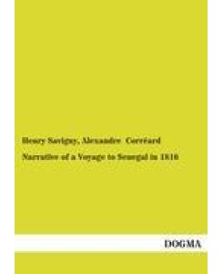 Narrative of a Voyage to Senegal in 1816 (1818) - Henry Savigny, Alexandre Corréard