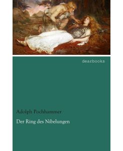Der Ring des Nibelungen - Adolph Pochhammer