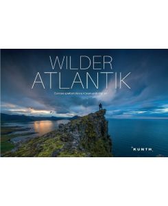 KUNTH Bildband Wilder Atlantik Europas spektakulärste Küstenlandschaften