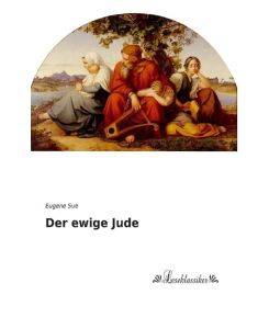 Der ewige Jude - Eugene Sue