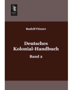 Deutsches Kolonial-Handbuch Band 2 - Rudolf Fitzner